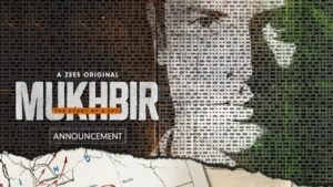 Mukhbir The Story of a Spy