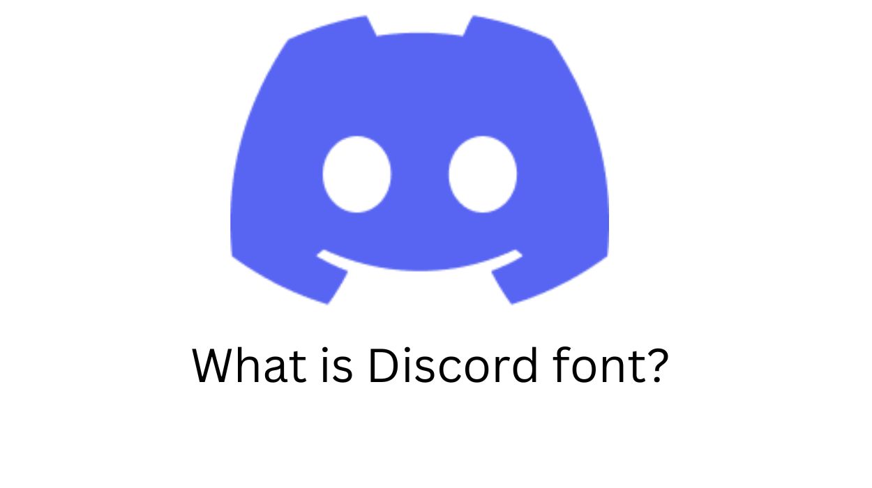 What Is Discord Font
