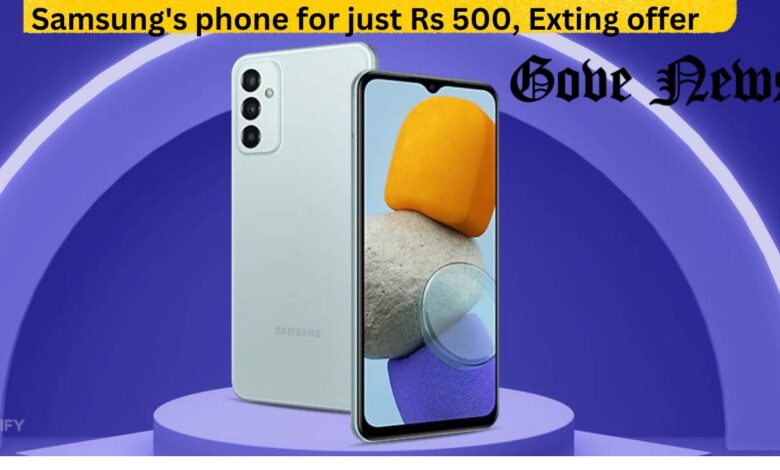 Buy Samsung's strong phone for just Rs 500