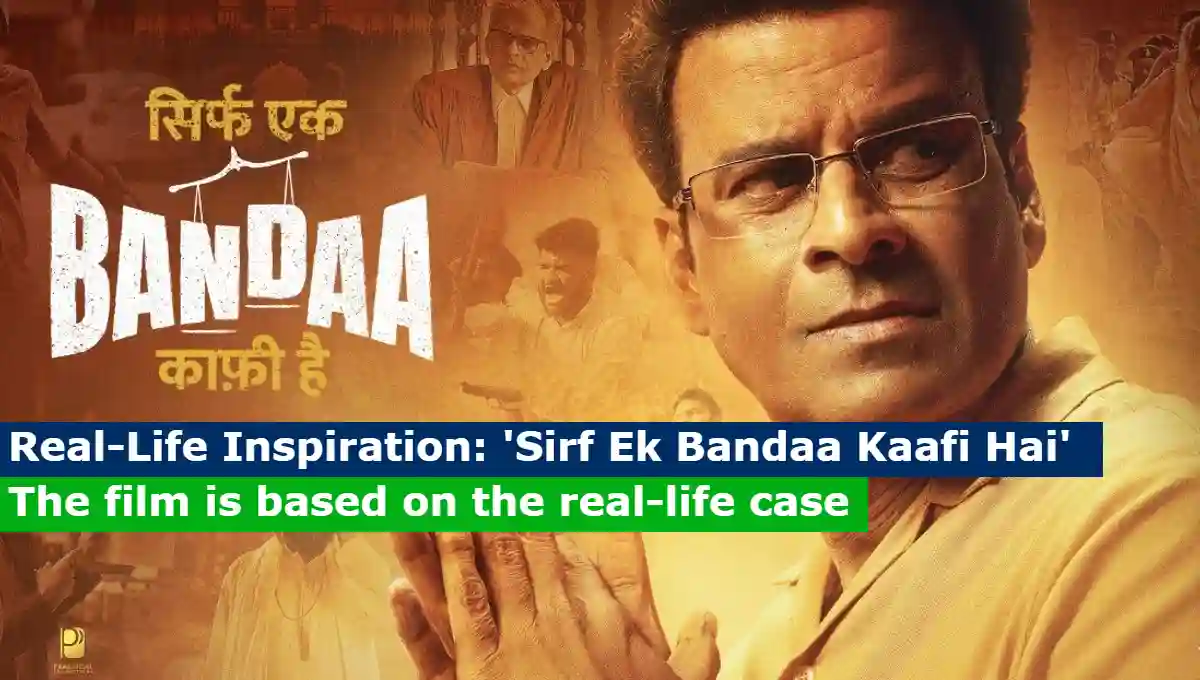 Real-Life Inspiration: 'Sirf Ek Bandaa Kaafi Hai' Portrays the Battle Against a Powerful Godman
