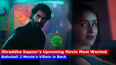 Shraddha Kapoor's Upcoming Movie Most Wanted: Bahubali 2 Movie's Villain is Back