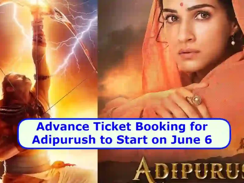 Adipurush Movie: Advance Ticket Booking for Adipurush to Start on June 6