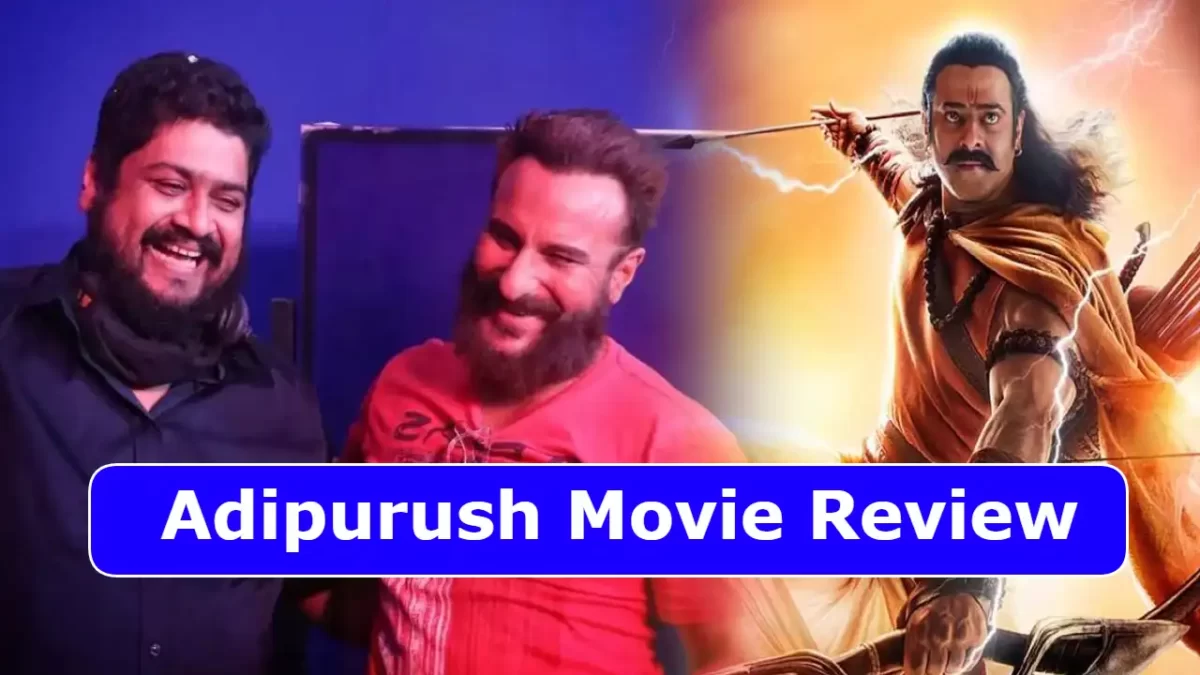 Adipurush Movie Review: First Day Collection, Movie Rating, is it Worth to Watch
