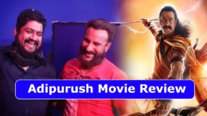 Adipurush Movie Review: First Day Collection, Movie Rating, is it Worth to Watch
