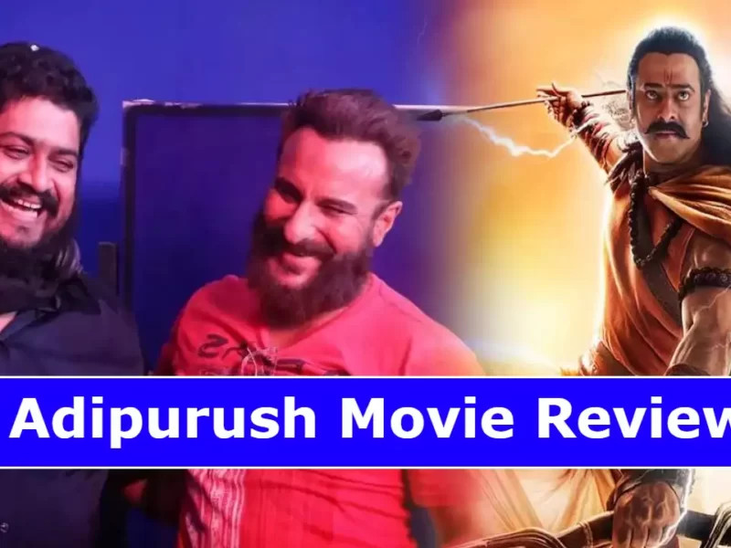 Adipurush Movie Review: First Day Collection, Movie Rating, is it Worth to Watch