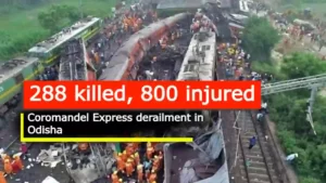 288 killed, 800 injured in Coromandel Express derailment in Odisha