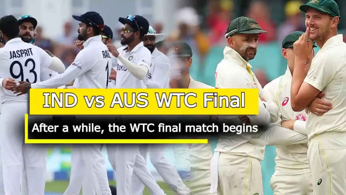 IND vs AUS WTC Final: After a while, the WTC final match begins