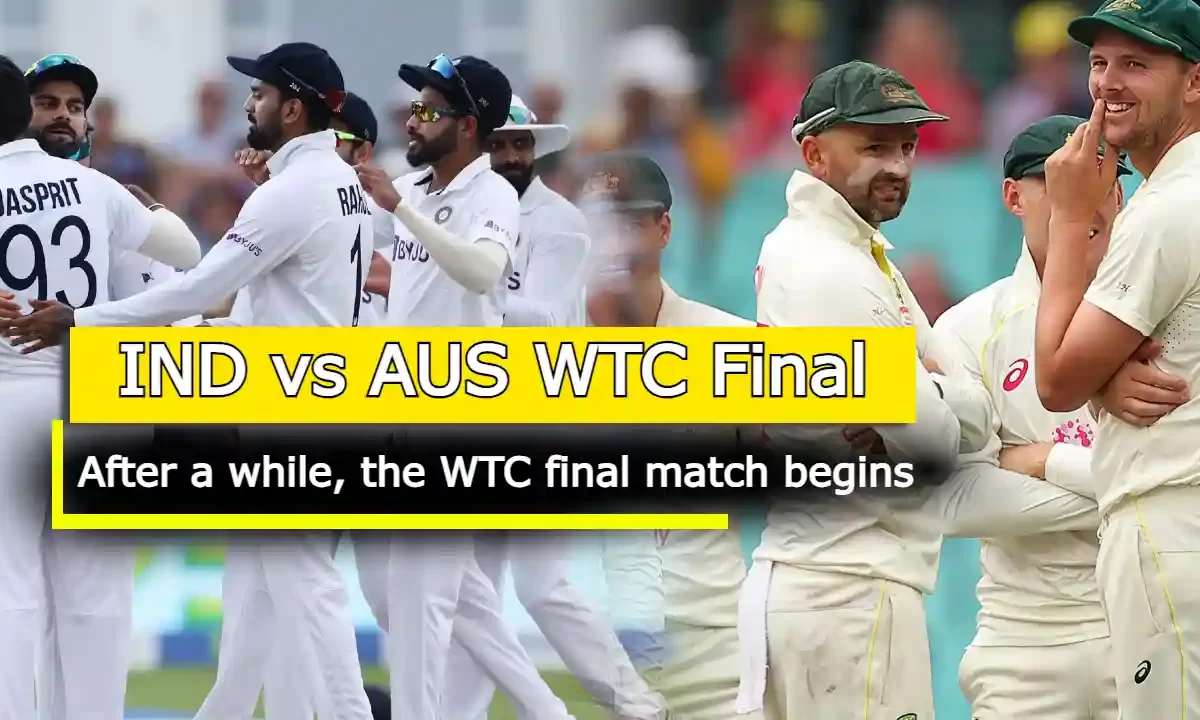 IND vs AUS WTC Final: After a while, the WTC final match begins
