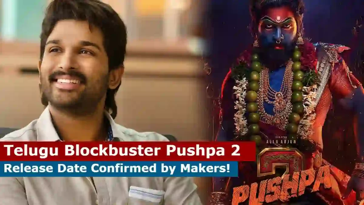 Telugu Blockbuster Pushpa 2 Release Date Confirmed by Makers! Know Here