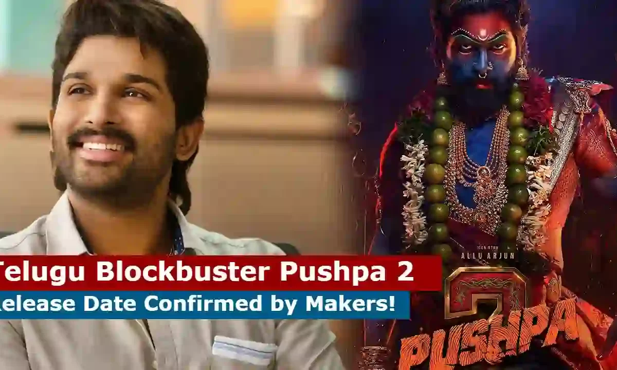 Telugu Blockbuster Pushpa 2 Release Date Confirmed by Makers! Know Here
