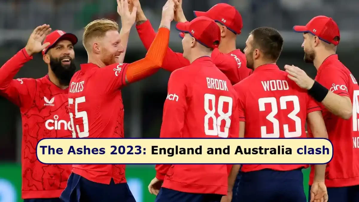 The Ashes 2023: England and Australia clash in the World's Greatest Cricket Rivalry