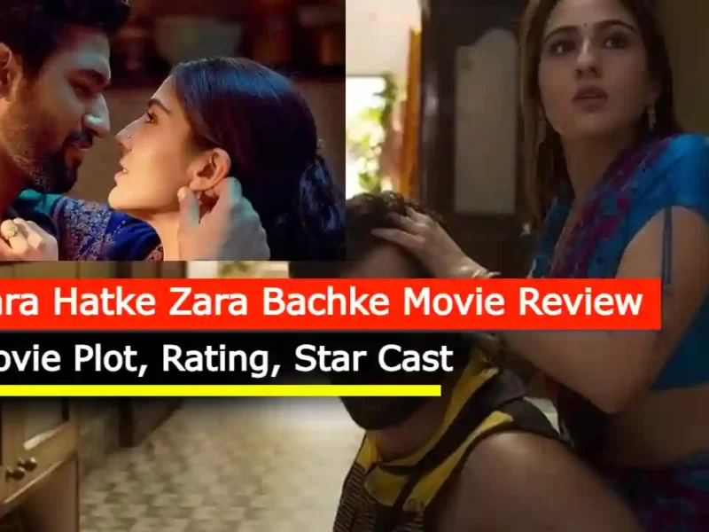 Zara Hatke Zara Bachke Movie Review: Movie Plot, Rating, Star Cast