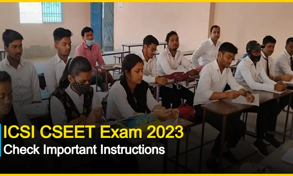 ICSI CSEET Exam 2023: Exam on July 30, Check Important Instructions, Passing Marks