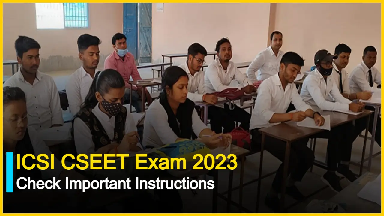 ICSI CSEET Exam 2023: Exam on July 30, Check Important Instructions, Passing Marks