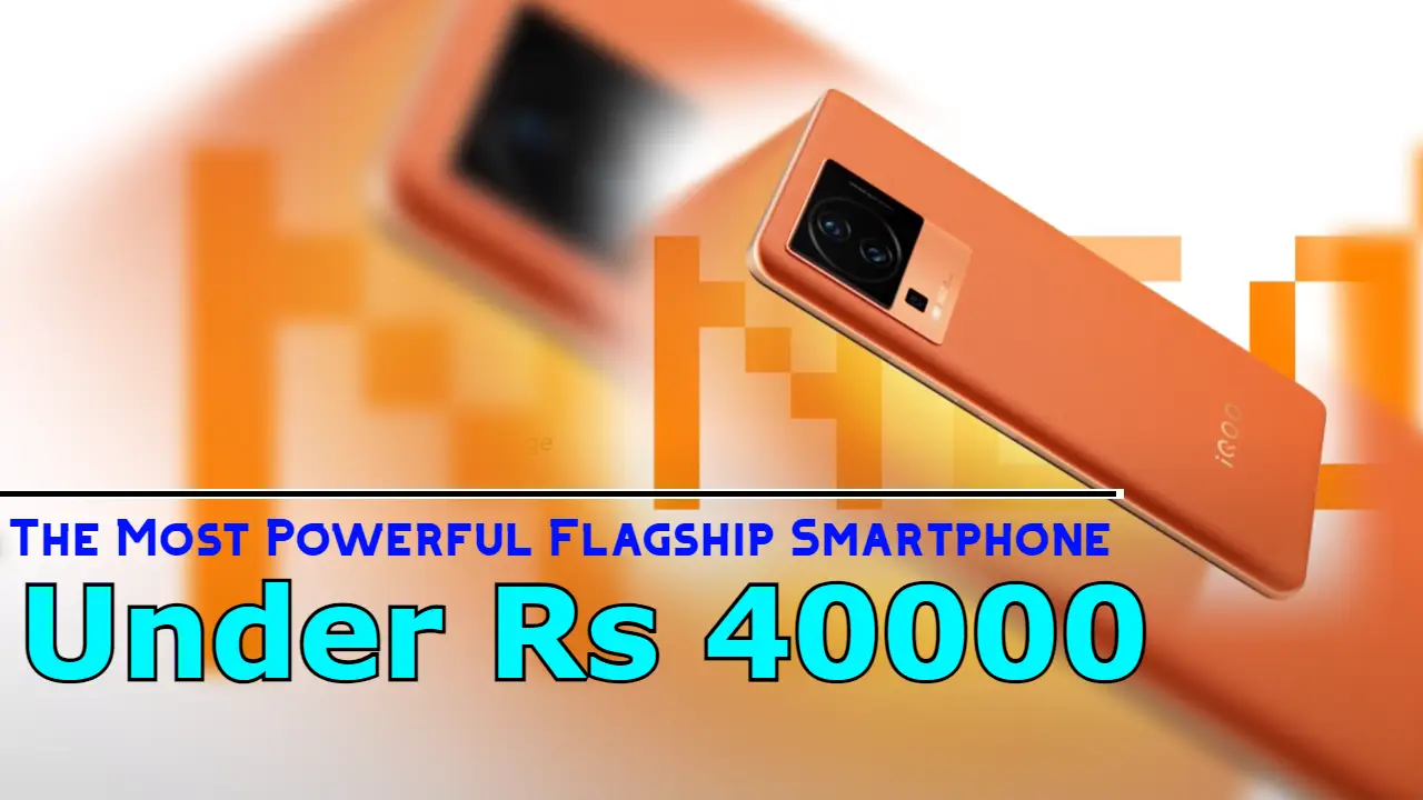 iQOO Neo 7 Pro: The Most Powerful Flagship Smartphone Under Rs 40000, Launch Today