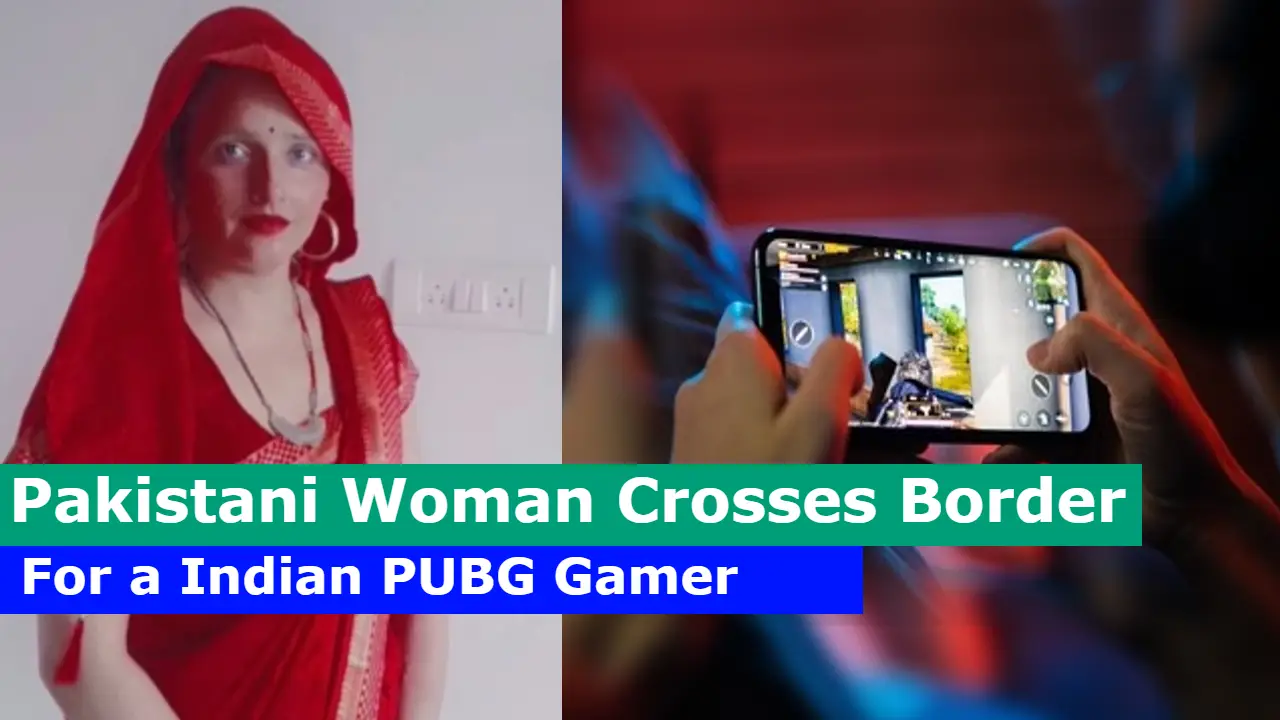 Pakistani Woman Crosses Border to Be with Indian Gamer She Met on PUBG!