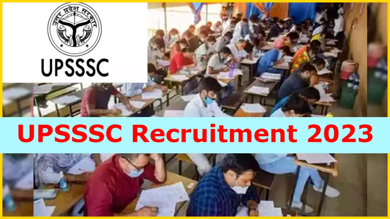 UPSSSC Recruitment 2023: Last Date, Age Limit, Education Qualification, Application Method, Fees Know All Details