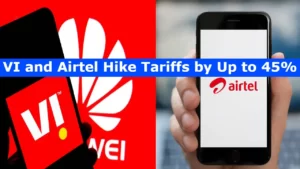 VI and Airtel Hike Tariffs by Up to 45%: Here's What You Need to Know