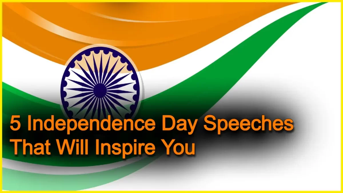 5 Independence Day Speeches That Will Inspire You