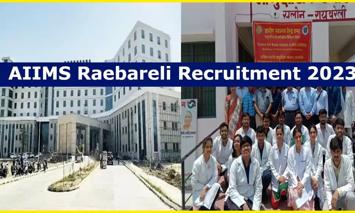 AIIMS Raebareli Recruitment 2023 for 40 Junior Resident Posts, Know Selection Process, How to Apply