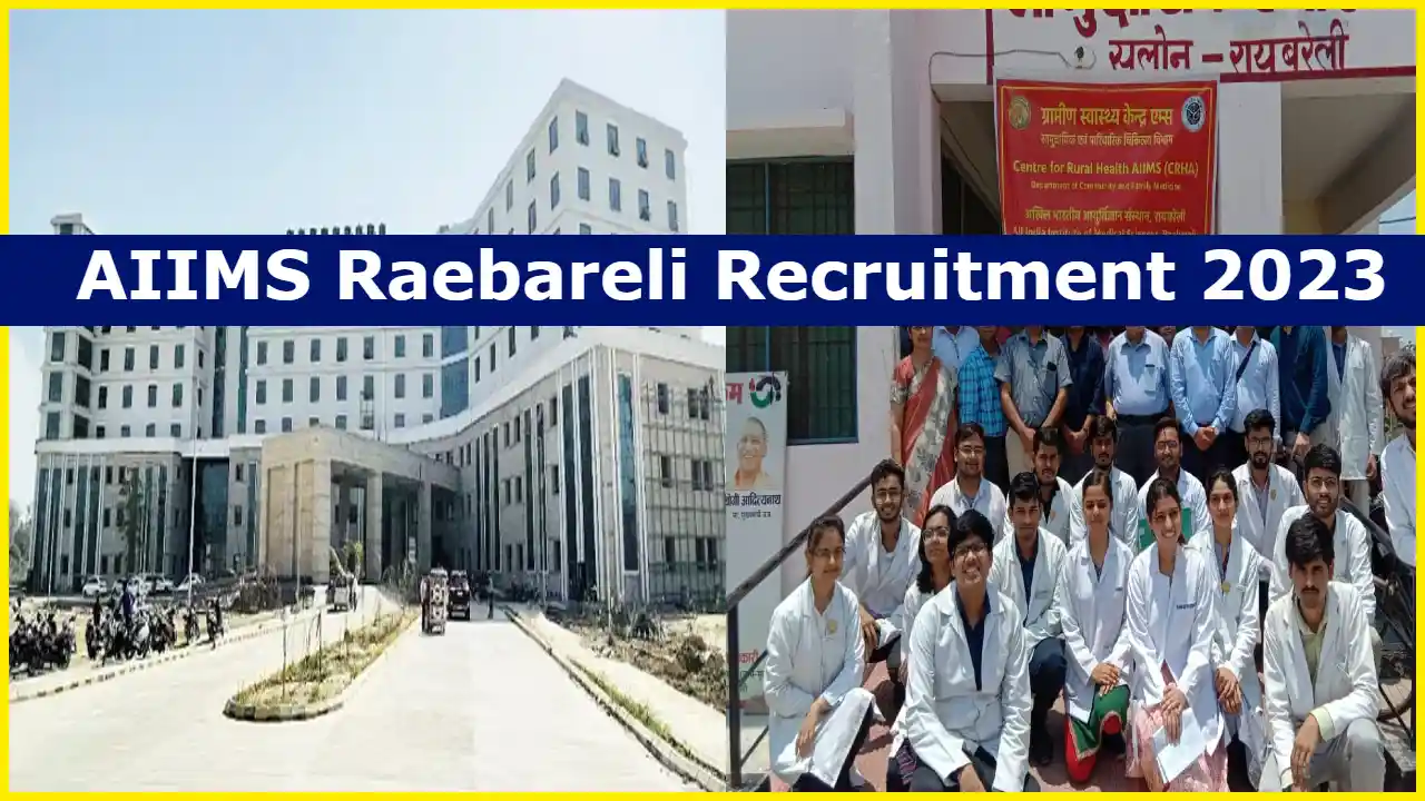 AIIMS Raebareli Recruitment 2023 for 40 Junior Resident Posts, Know Selection Process, How to Apply