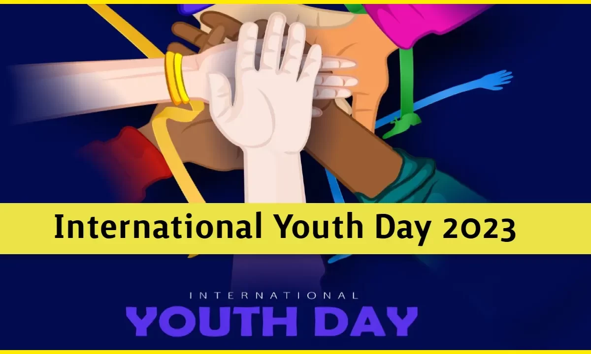 International Youth Day 2023: Celebrating the Power of Young People