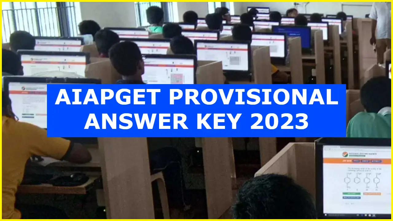 AIAPGET PROVISIONAL ANSWER KEY 2023: National Testing Agency Releases Provisional Answer Key for AIAPGET 2023