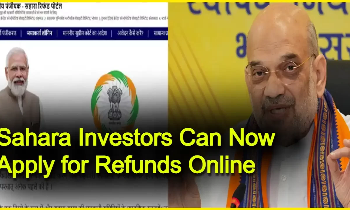 Sahara Refund Online Portal Launched: Investors Can Now Apply for Refunds Online